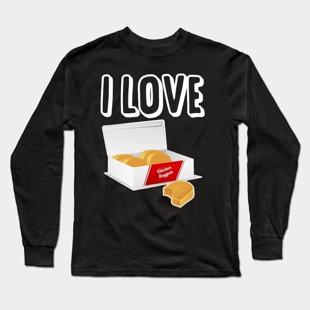 I love chicken nuggets Long Sleeve T-Shirt by captainmood